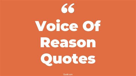 45+ Powerful Voice Of Reason Quotes That Will Unlock Your True Potential