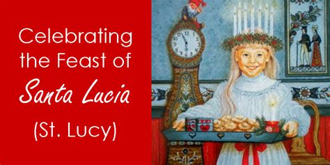 How We Celebrate the Feast of Santa Lucia (St. Lucy) | Santa lucia day ...