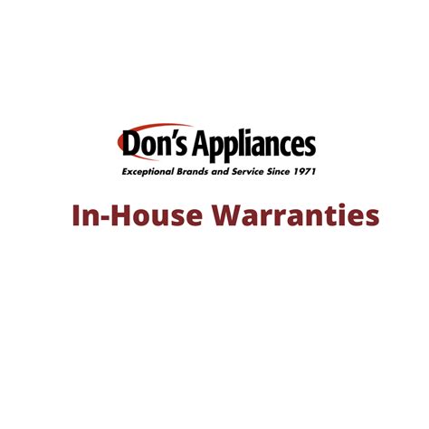 A Better Appliance Warranty | In-House Warranties from Don's Appliances| Don's Appliances ...