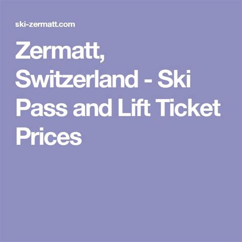 Zermatt, Switzerland - Ski Pass and Lift Ticket Prices | Zermatt, Ski ...