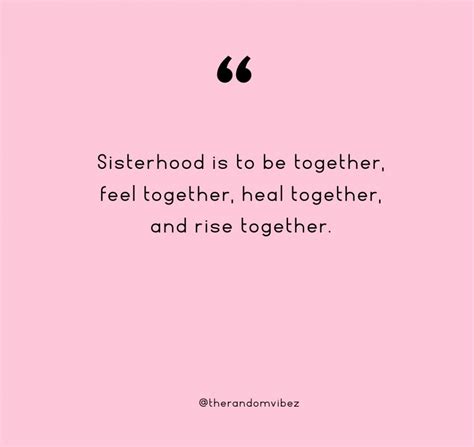 90 Sisterhood Quotes To Cherish Your Powerful Bond – The Random Vibez