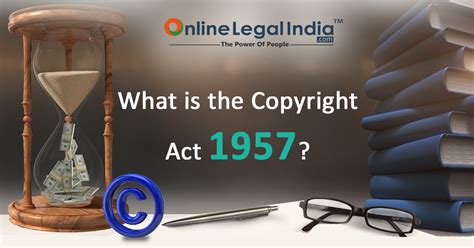 Copyright Act 1957 | Online Legal India™