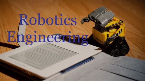 Robotics Engineering: Information, How to Become, Syllabus, Courses