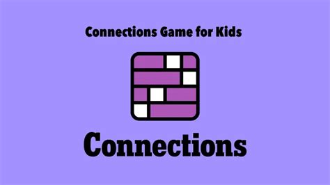 Connections Game NYT for Kids – Play Online Free | Connections Game's Blog