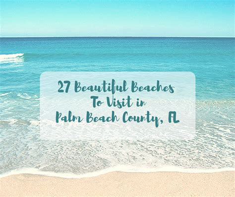 27 Beautiful Beaches to Visit in Palm Beach County – Life Traveled In ...