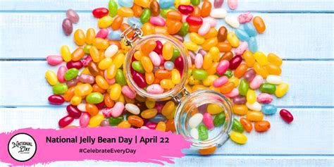 APRIL 22, 2023 | NATIONAL EARTH DAY | NATIONAL JELLY BEAN DAY ...