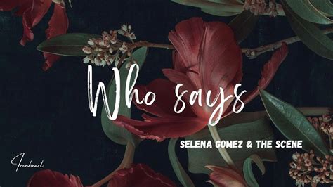 Selena Gomez - Who says (Lyrics) - YouTube