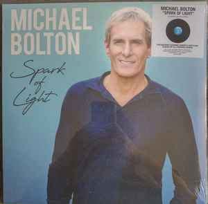 Michael Bolton – Spark Of Light (2023, Vinyl) - Discogs