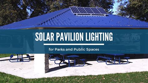 Solar Pavilion Lighting for Parks and Public Spaces