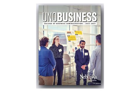 2023-2024 UNO Business Magazine | College of Business Administration | University of Nebraska Omaha