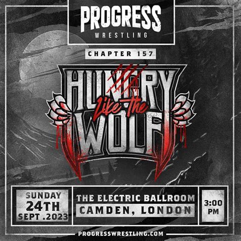 Progress Wrestling - HUNGRY LIKE THE WOLF - Electric Ballroom Camden - Iconic Music Venue