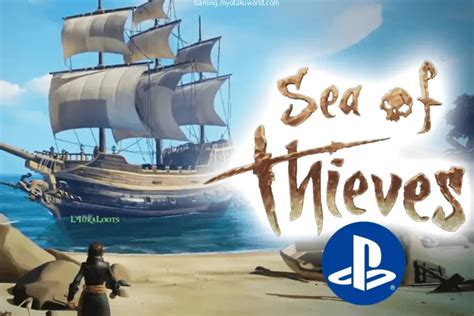 Is Sea Of Thieves On PS4? - Gaming - MOW