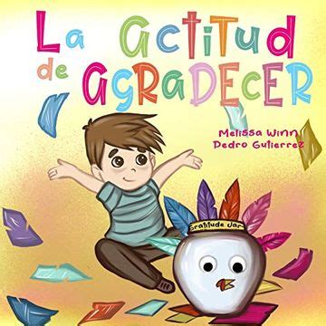 Libro La Actitud de Agradecer: Libros de Accion de Gracias Para Ninos, Cuentos Infantiles en ...