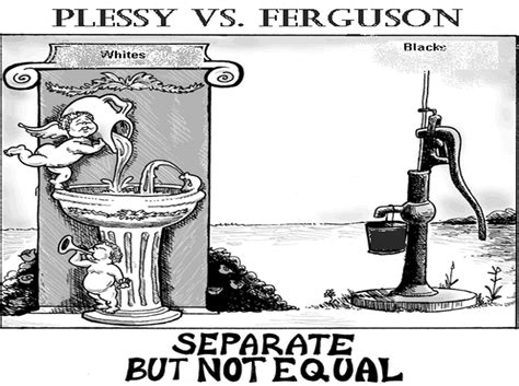 Plessy v. Ferguson showed that the government supported segregation as long as it was equal but ...