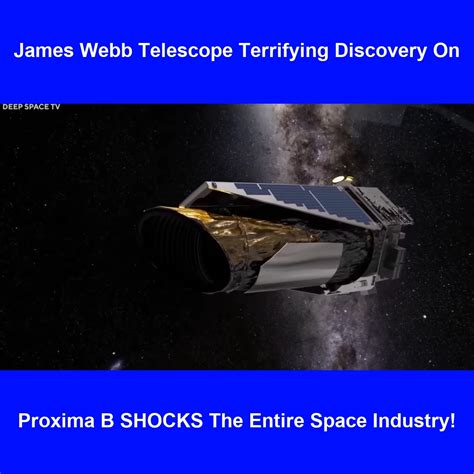 James Webb Telescope Terrifying Discovery On Proxima B SHOCKS The ...