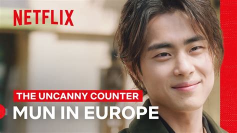 So Mun Visits Europe | The Uncanny Counter | Netflix Philippines - YouTube