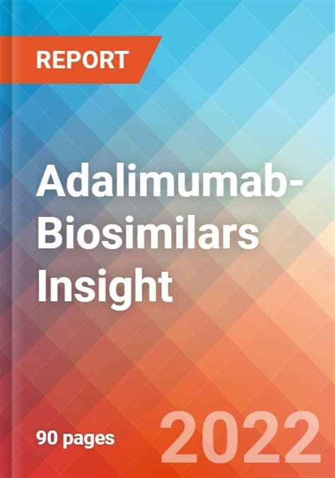 Adalimumab-Biosimilars Insight, 2022 - Research and Markets