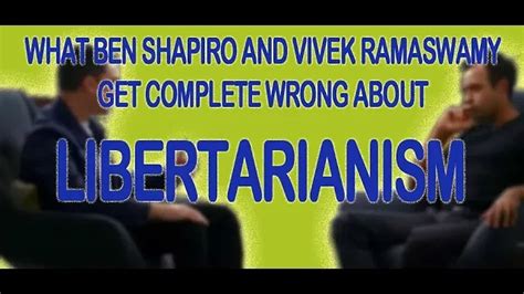 What Ben Shapiro and Vivek Ramaswamy get WRONG about Libertarianism