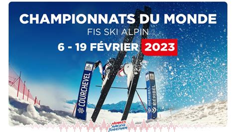 Championnats du monde de ski alpin 2023 : le programme sportif - CultActu