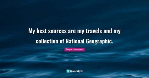 Best National Geographic Quotes with images to share and download for free at QuotesLyfe