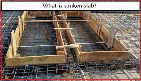 What is sunken slab? Uses and Advantages | CIVIL WEBSITE