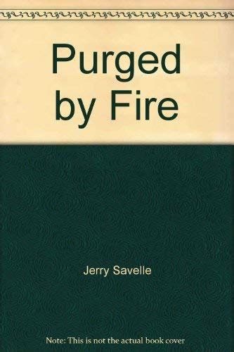 Purged by Fire: Jerry Savelle: 9781888152043: Amazon.com: Books