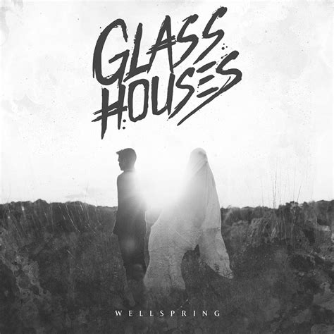 Glass Houses' Debut Album "Wellspring" - 2knowmusic