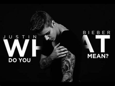 What Do You Mean Lyrics & Video | Justin Bieber