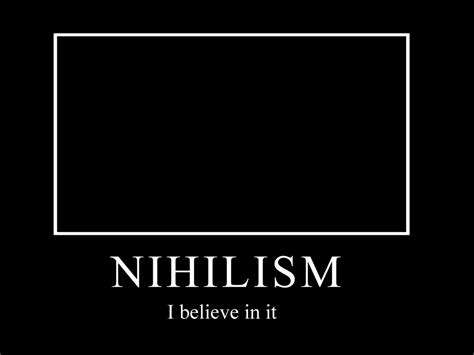 Getting Out: Nihilism