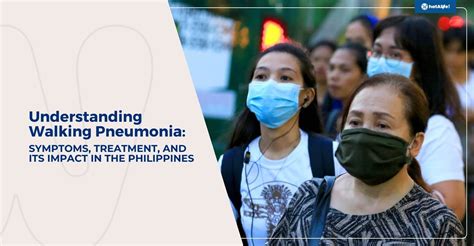 Understanding Walking Pneumonia: Symptoms, Treatment, and Its Impact in ...