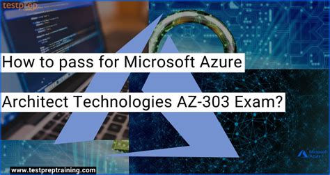 How to prepare for the Microsoft Azure Architect Technologies AZ-303 ...