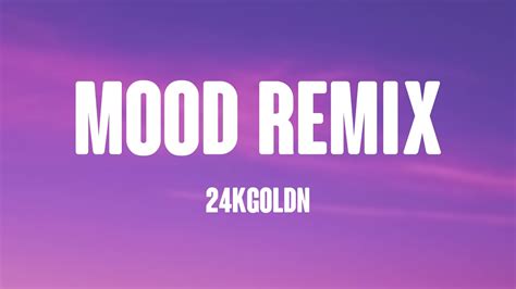 Mood Remix - 24kGoldn [Lyrics Video] 🎙 - YouTube