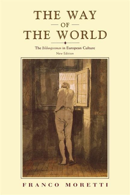 The Way of the World: The Bildungsroman in European Culture & Verso Books