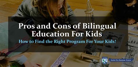 Pros and Cons of Bilingual Education For Kids - How to Find the Right Program For Your Kids!