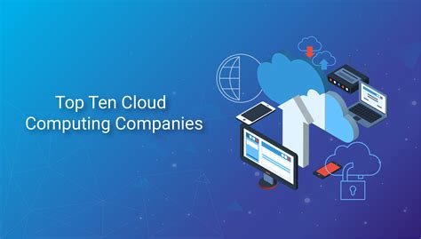 Top 10 Cloud Computing Companies in World, USA