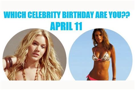 April 11: Which celebrity birthday are you?