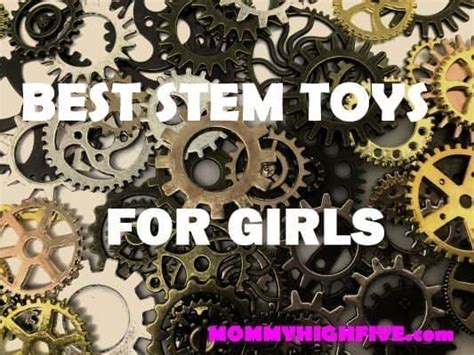 Best STEM Toys for Girls and Young Inventors 2019 - Mommy High Five