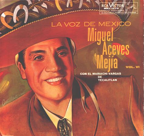 Miguel Aceves Mejia | Mariachi vargas, Musica ranchera, Musica mexicana