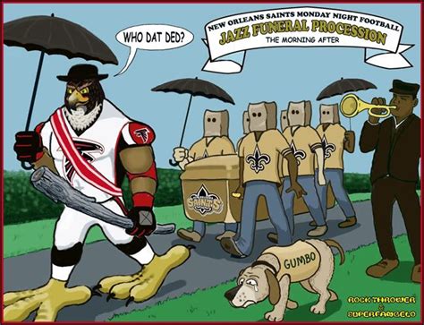 Saints Vs. Falcons Funny Comment | Who Dat Ded?” Cartoon Contest Winner! | Football memes, Who ...