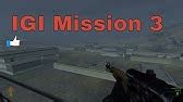 IGI Mission 14 - Finding The Bomb - Project IGI I'm Going In # Last & Final Mission - YouTube