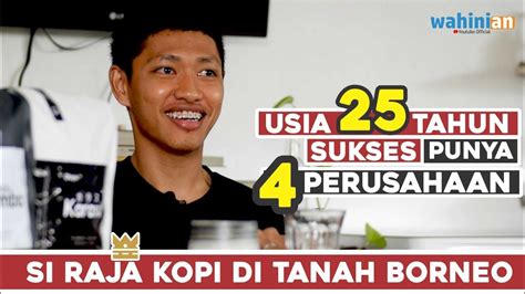 KUNCI SUKSES Jadi JURAGAN Kopi di Usia 25 Tahun