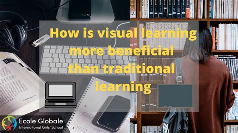 Benefits of visual learning over traditional learning style