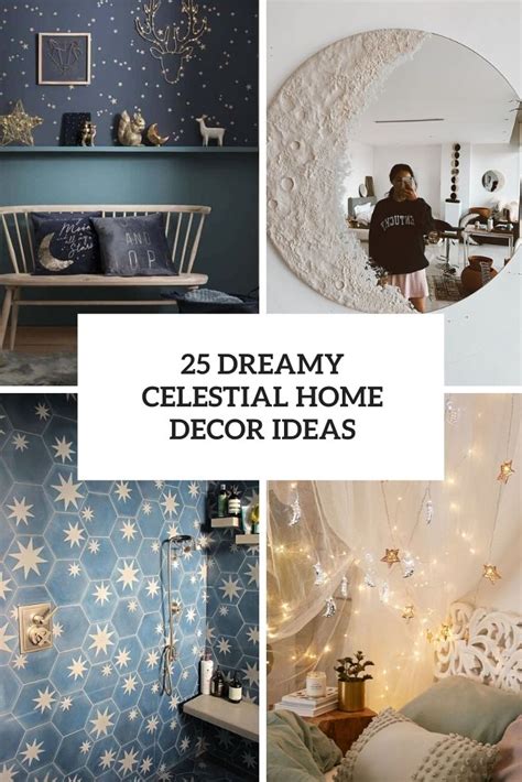 25 Dreamy Celestial Home Decor Ideas - DigsDigs