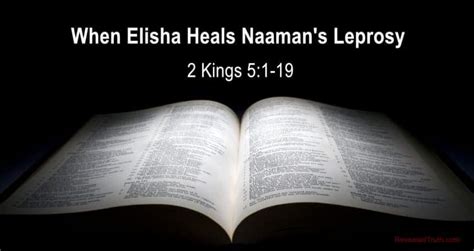 Elisha Heals Naaman of Leprosy - 2 Kings 5 Bible Study – Revealed Truth