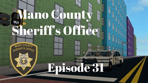 Mano County Sheriff's Office | Episode 31 | I GOT RAN OVER! - YouTube