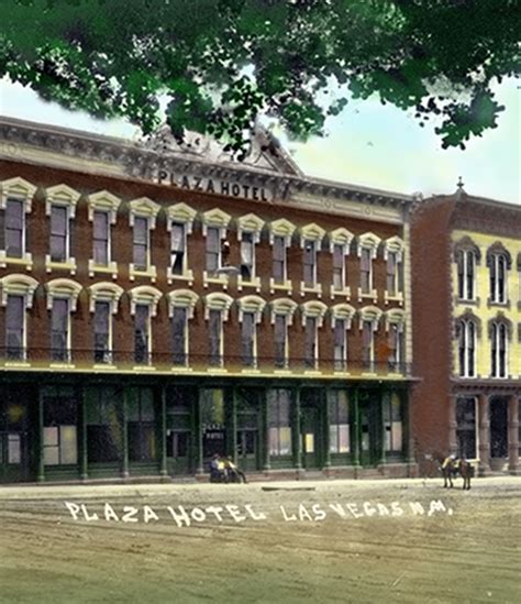 History - The Plaza Hotel Las Vegas, New Mexico