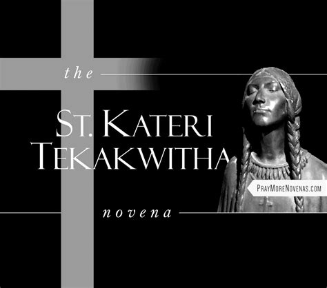 St. Kateri Tekakwitha Novena - Pray More Novenas - Novena Prayers ...