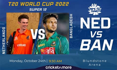 Bangladesh vs Netherlands, T20 World Cup, Super 12 - Cricket Match ...