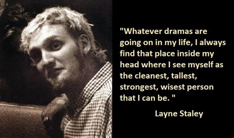 10 Significant Layne Staley Qutes With 10 Layne Staley Photos – NSF – Music Magazine