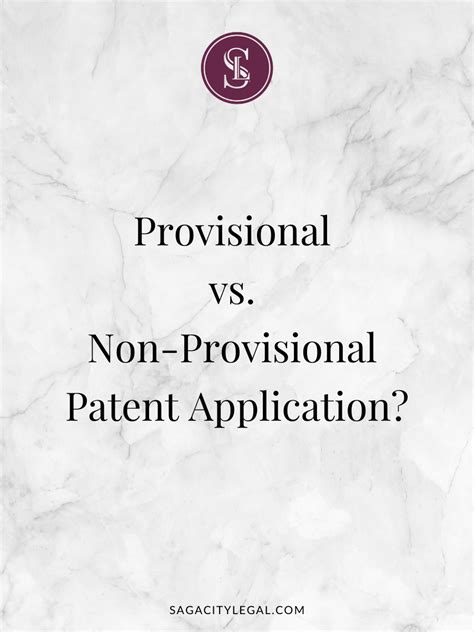 How to Confidently Decide Between a Provisional and Non-Provisional Patent Application for Your ...